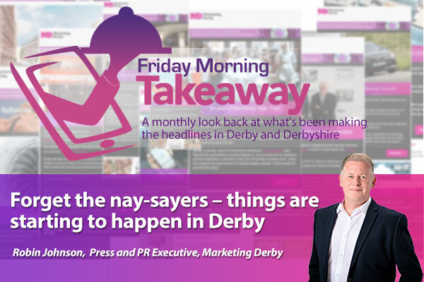 Forget the nay-sayers – things are starting to happen in Derby