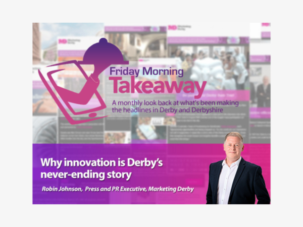 Why innovation is Derby’s never-ending story